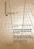 Anthropologies, interculturalit et enseignement-apprentissage des langues- Anthropology, Interculturality and Language Learning-Teaching: Quelle(s) compatibilit(s) ?- How compatible are they?