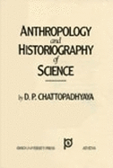 Anthropology and Historiography of Science: Continental Thought Series, V16 Volume 16