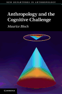 Anthropology and the Cognitive Challenge