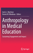 Anthropology in Medical Education: Sustaining Engagement and Impact