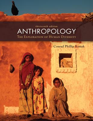 Anthropology: The Exploration of Human Diversity - Kottak, Conrad Phillip