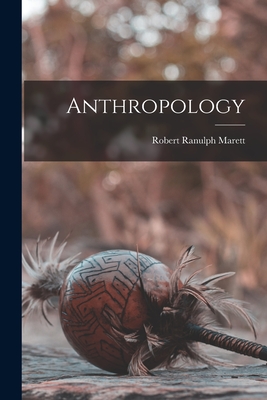 Anthropology - Marett, Robert Ranulph