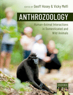 Anthrozoology: human-animal interactions in domesticated and wild animals