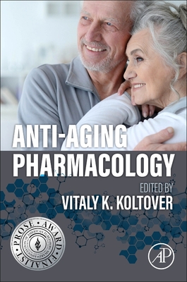 Anti-Aging Pharmacology - Koltover, Vitaly (Editor)