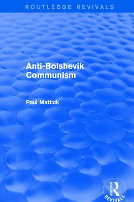 Anti-Bolshevik Communism - Jr., Paul Mattick,