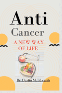 Anti-cancer: A New Way Of Life