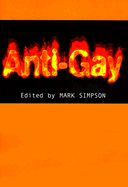 Anti-Gay - Simpson, Mark (Editor)
