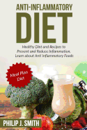 Anti-Inflammatory Diet: Healthy Diet and Recipes to Prevent and Reduce Inflammation. Learn about Anti Inflammatory Foods. Meal Plan Diet