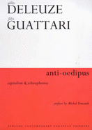 Anti-Oedipus: Capitalism and Schizophrenia - Deleuze, Gilles, and Guattari, Felix, and Hurley, R. (Translated by)
