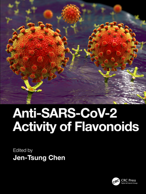 Anti-Sars-Cov-2 Activity of Flavonoids - Chen, Jen-Tsung (Editor)