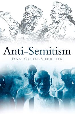 Anti-Semitism - Cohn-Sherbok, Dan