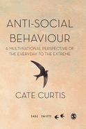 Anti-Social Behaviour: A Multi-National Perspective of the Everyday to the Extreme