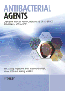 Antibacterial Agents: Chemistry, Mode of Action, Mechanisms of Resistance and Clinical Applications