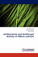 Antibacterial and Antifungal Activity of Allium Sativum