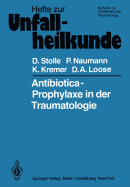 Antibiotica-Prophylaxe in Der Traumatologie