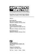 Antibiotics and Infection; Practical Diagnosis and Treatment in Infectious Diseases,: Proceedings of the Fourth Annual Course in Infectious Diseases at the University of Iowa, College of Medicine