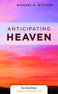 Anticipating Heaven