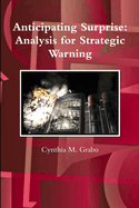 Anticipating Surprise: Analysis for Strategic Warning