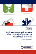 Antidermatophytic Effects of Marine Sponge and Its Associated Bacteria