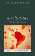 Antigonas: Writing from Latin America