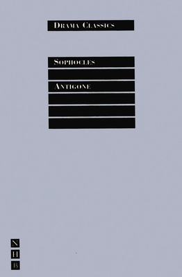 Antigone - Sophocles, Sophocles, and Curry, Neil (Translated by)