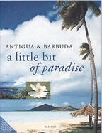 Antigua and Barbuda: A Little Bit of Paradise