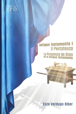 ANTIGUO TESTAMENTO 1 El Pentateuco: La Presencia De Dios En El Antiguo ...