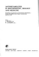 Antimetabolites in Biochemistry, Biology, and Medicine: Proceedings of a Symposium on Antimetabolites in Biochemistry, Biology, and Medicine, Held in Prague, Czechoslovakia, July 10-12, 1978