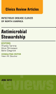 Antimicrobial Stewardship, an Issue of Infectious Disease Clinics: Volume 28-2 - Tamma, Pranita