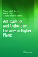 Antioxidants and Antioxidant Enzymes in Higher Plants