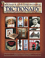 Antique and Collectible Dictionary