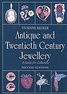 Antique and Twentieth Century Jewellery: A Guide for Collectors - Becker, Vivienne
