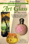 Antique Trader's American & European Decorative & Art Glass Price Guide