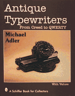 Antique Typewriters: From Creed to Qwerty