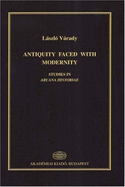 Antiquity Faced with Modernity: Studies in Arcana Historiae