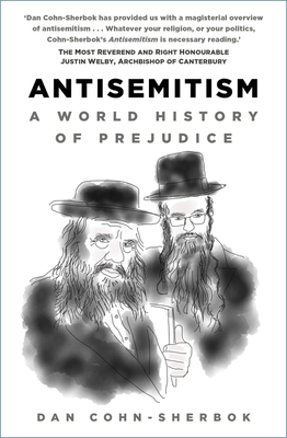 Antisemitism: A World History of Prejudice - Cohn-Sherbok, Dan