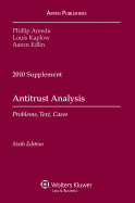 Antitrust Analysis: Problems, Text, And, Cases 2010 Supplement