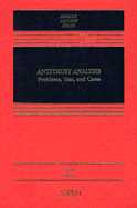 Antitrust Analysis: Problems, Text, and Cases
