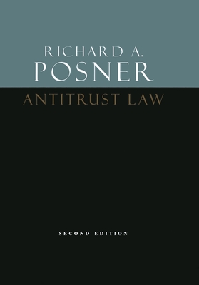 Antitrust Law, Second Edition - Posner, Richard a