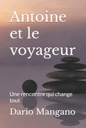 Antoine et le voyageur: Une rencontre qui change tout