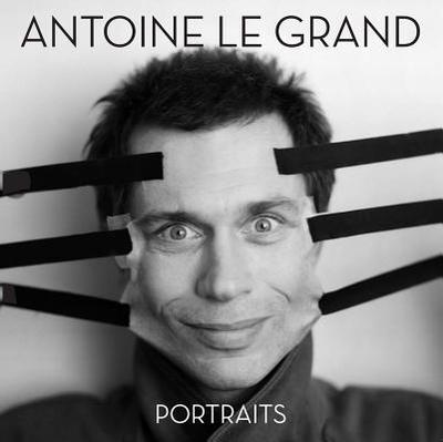 Antoine Le Grand: Portraits - Le Grand, Antoine (Photographer), and Goude, Jean-Paul (Introduction by)