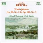 Antoine Reicha: Wind Quintets Opp. 88/2 & 100/5