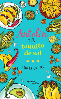 Antolin Y El Taquito de Sal - Orozco, Rebeca