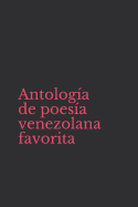 Antolog?a de Poes?a Venezolana Favorita