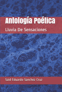 Antolog?a Po?tica: Lluvia De Sensaciones