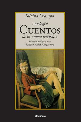 Antologia: Cuentos de La Nena Terrible - Ocampo, Silvina, and Klingenberg, Patricia Nisbet (Editor)