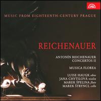 Antonn Reichenauer: Concertos, Vol. 2 - Jana Chytilov (baroque violin); Josef Sadlek (baroque trumpet); Karel Mnuk (baroque trumpet); Krystof Lada (bassoon);...
