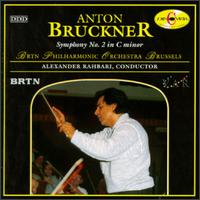 Anton Bruckner: Symphony No 2 in C minor - BRT Philharmonic Orchestra; Alexander Rahbari (conductor)