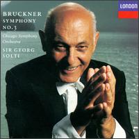 Anton Bruckner: Symphony No. 3 - Chicago Symphony Orchestra; Georg Solti (conductor)