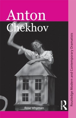 Anton Chekhov - Whyman, Rose